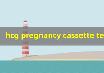 hcg pregnancy cassette test